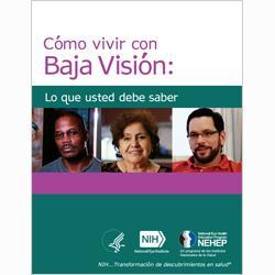 Cómo vivir con Baja Visión: Lo que usted debe saber