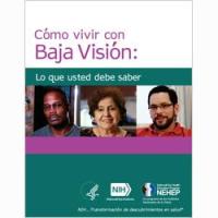Cómo vivir con Baja Visión: Lo que usted debe saber