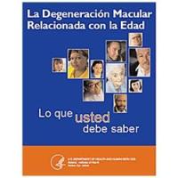 La Degeneración Macular Relacionada con la Edad: Lo que usted debe saber